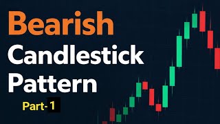Bearish Candlestick Pattern (Part-1) ।। Top 5 bearish candlestick pattern ।। সহজ বাংলা ভাষায় শিখুন