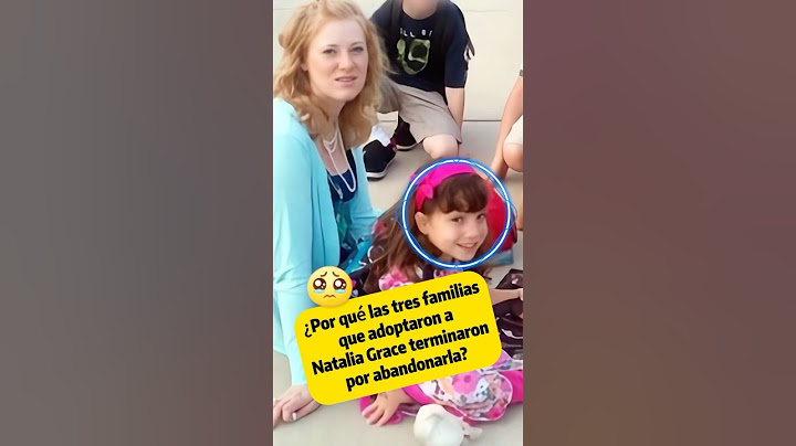 ¿Por qué las tres familias que adoptaron a Natalia Grace terminaron por abandonarla?