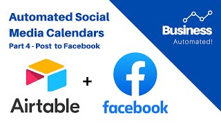 Post to Facebook automatically - a social media calendar with Airtable  - Part 4