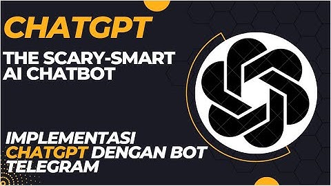 ChatGPT OpenAi 🤯 mencoba implementasi chatGPT dengan bot telegram dan whatsapp bot