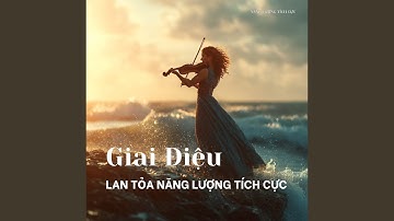 Lan Tỏa Năng Lượng Tích Cực