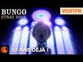 10 ans déjà ! | Bungo Stray Dogs - VOSTFR