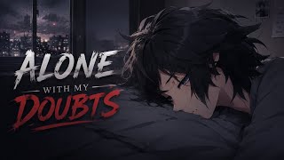 The Loneliness Nobody Talks About.#SelfDoubt#MentalStruggles#youthreflection#animeedit
