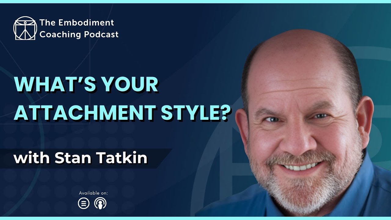 Attachment theory & pair bonding explained: Insights from Stan Tatkin