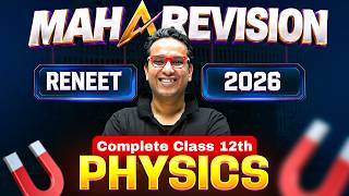 Complete CLASS 12th PHYSICS in 1 Shot || All Concepts & PYQS || NEET 2026 Maharevision