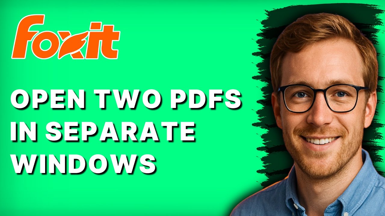 How to Open Two PDFs in Separate Windows in Foxit PDF Editor [2026 Full Guide]