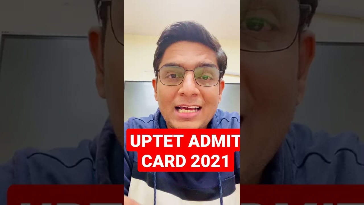 UPTET Admit Card 2021 | UPTET Admit Card is Out Now!!🔥🔴🎉