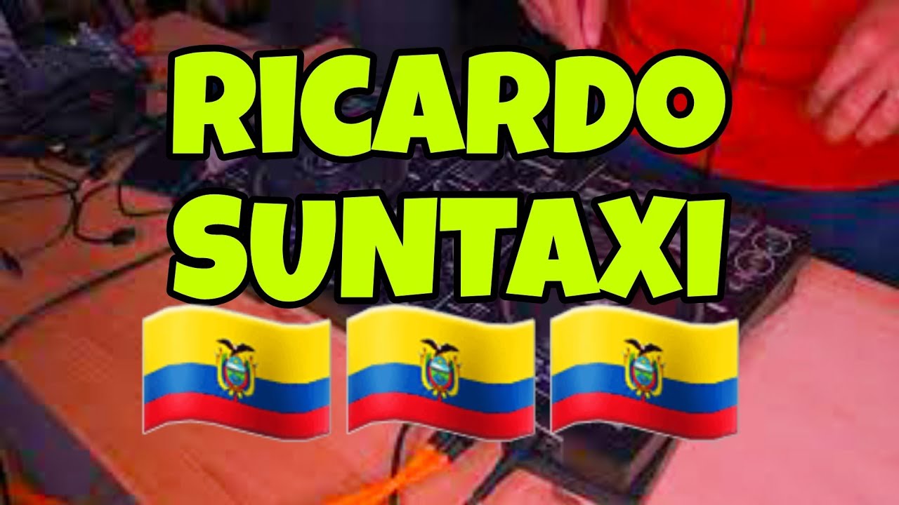 CHICHA MIX 🇪🇨 RICARDO SUNTAXI MÚSICA NACIONAL ECUATORIANA MIX PARA BAILAR VIEJITAS MIX