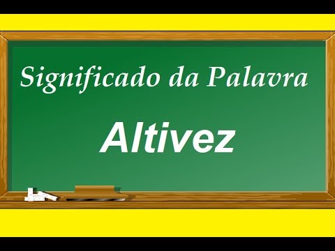 Significado da palavra Altivez - YouTube