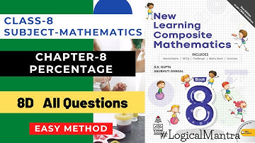 Class-8th Ch-8 "Ex-8D" Percentage || S Chand Class 8 Ch-8  (NEW LEARNING COMPOSITE MATHEMATICS)