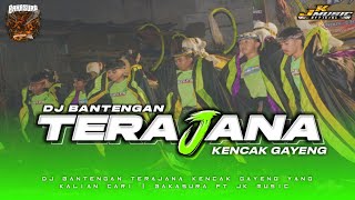 DJ BANTENGAN TERAJANA | STYLE KENCAK GAYENG 🔥 yang kalian cari || BAKASURA FT JK MUSIC