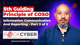 COSO's 5th Guiding Principle: Information Communication and Reporting - Part 3 of 3