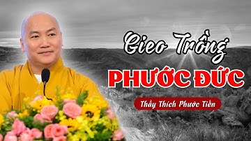 Cách Gieo Trồng Phước Đức Để Có Cuộc Sống An Yên Bạn Không Nên Bỏ Qua.. | THÍCH PHƯỚC TIẾN OFFICIAL
