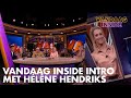 Vandaag Inside intro met Hélène Hendriks