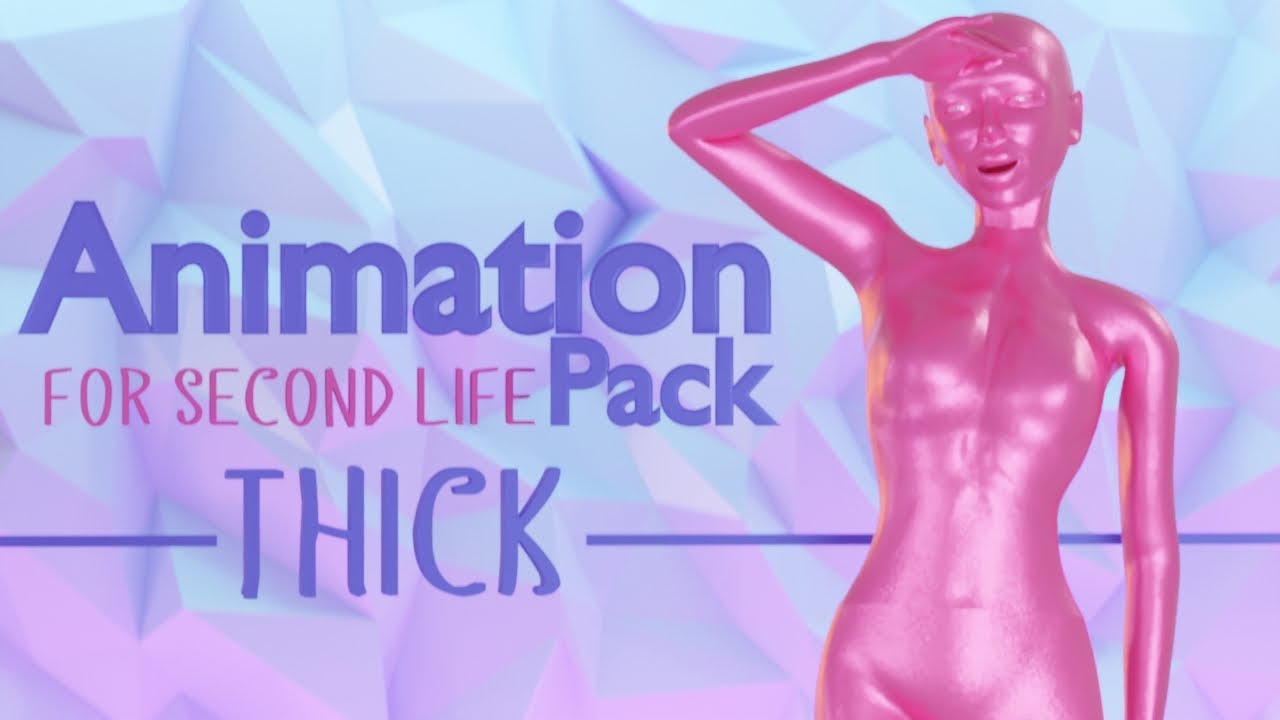 SECOND LIFE | REALISTIC ANIMATION DOWNLOAD | Thick - YouTube
