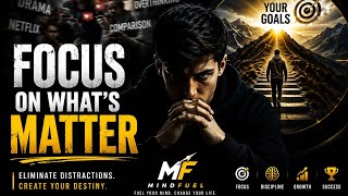 🔥 Focus On What Matters | Stop Wasting Your Life