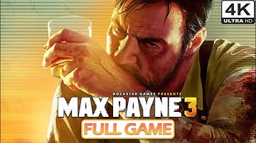 MAX PAYNE 3 Gameplay Walkthrough FULLGAME [PC 4K- 60FPS] No Commentary