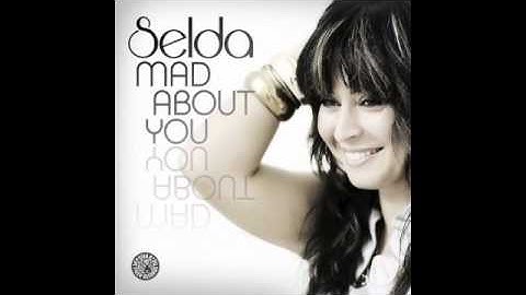 SELDA "Mad About You"