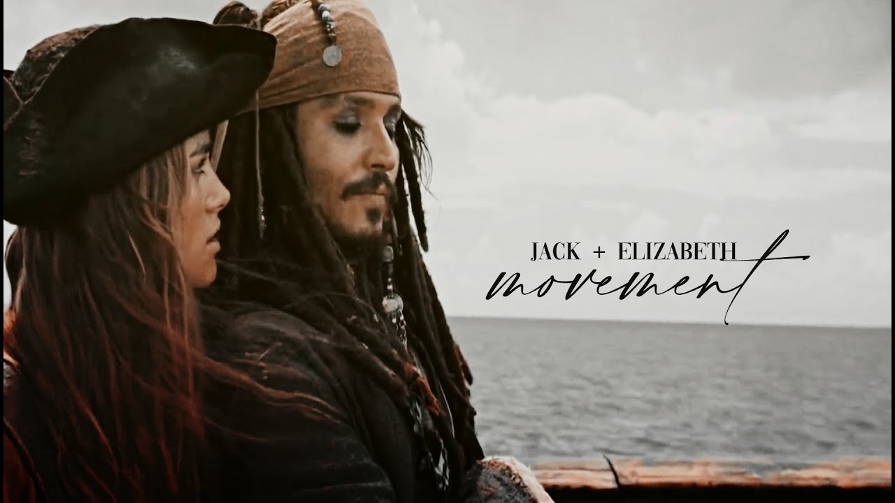 Movement || Jack + Elizabeth