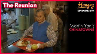 The Reunion - Martin Yans Chinatowns Episode 18