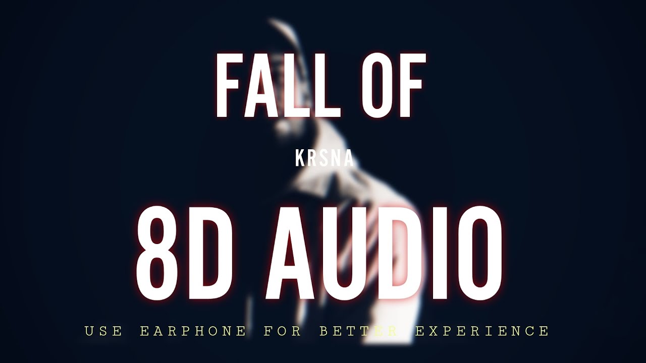 Fall Off | KRSNA | 8D Audio