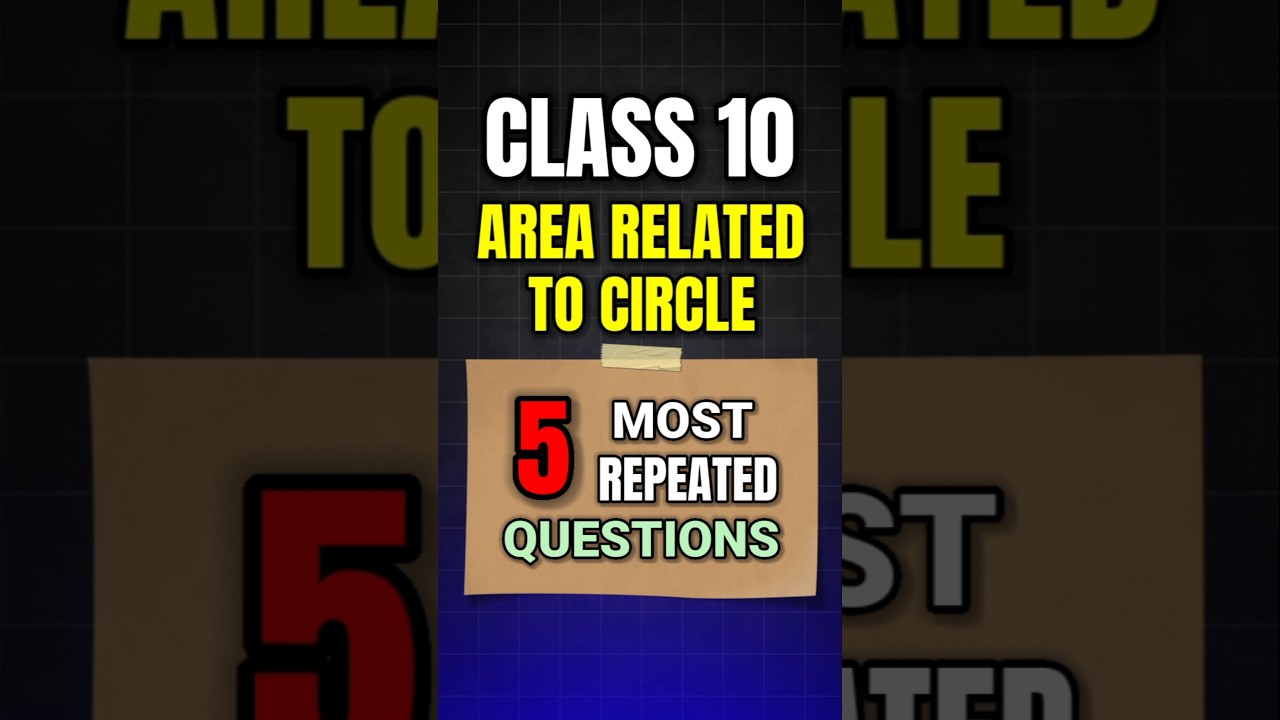 Class 10 Maths Areas Related to Circles PYQs | Most Repeated Questions | 