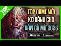 Chết Là Mất Sạch Đồ : Top Game Mobile Mới  Không Dành Cho Dân Gà Mờ 2026