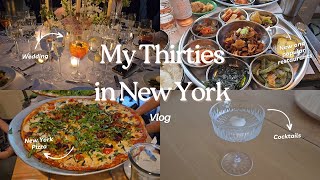 30's in New York Vlog | wedding as a bridesmaid, popular restaurants, being social