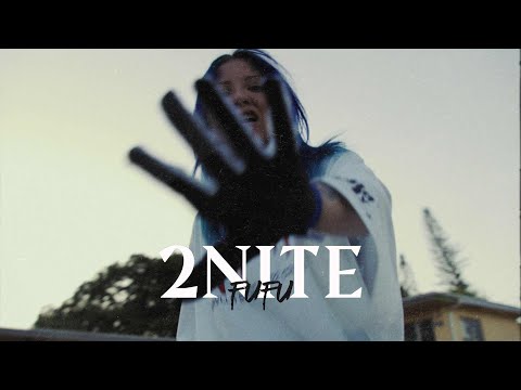 FUFU - 2NITE (OFFICIAL VIDEO)