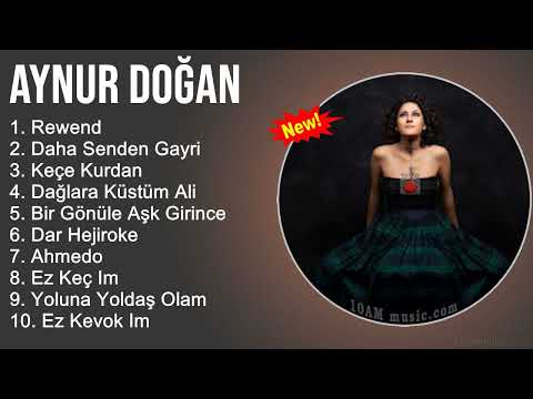 Aynur Doğan Şarkilari 2022 Mix - Muzikler Turkce 2022 - Turk Muzik - Pop Şarkilar 2022