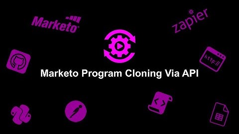 Marketo Program Cloning Via API