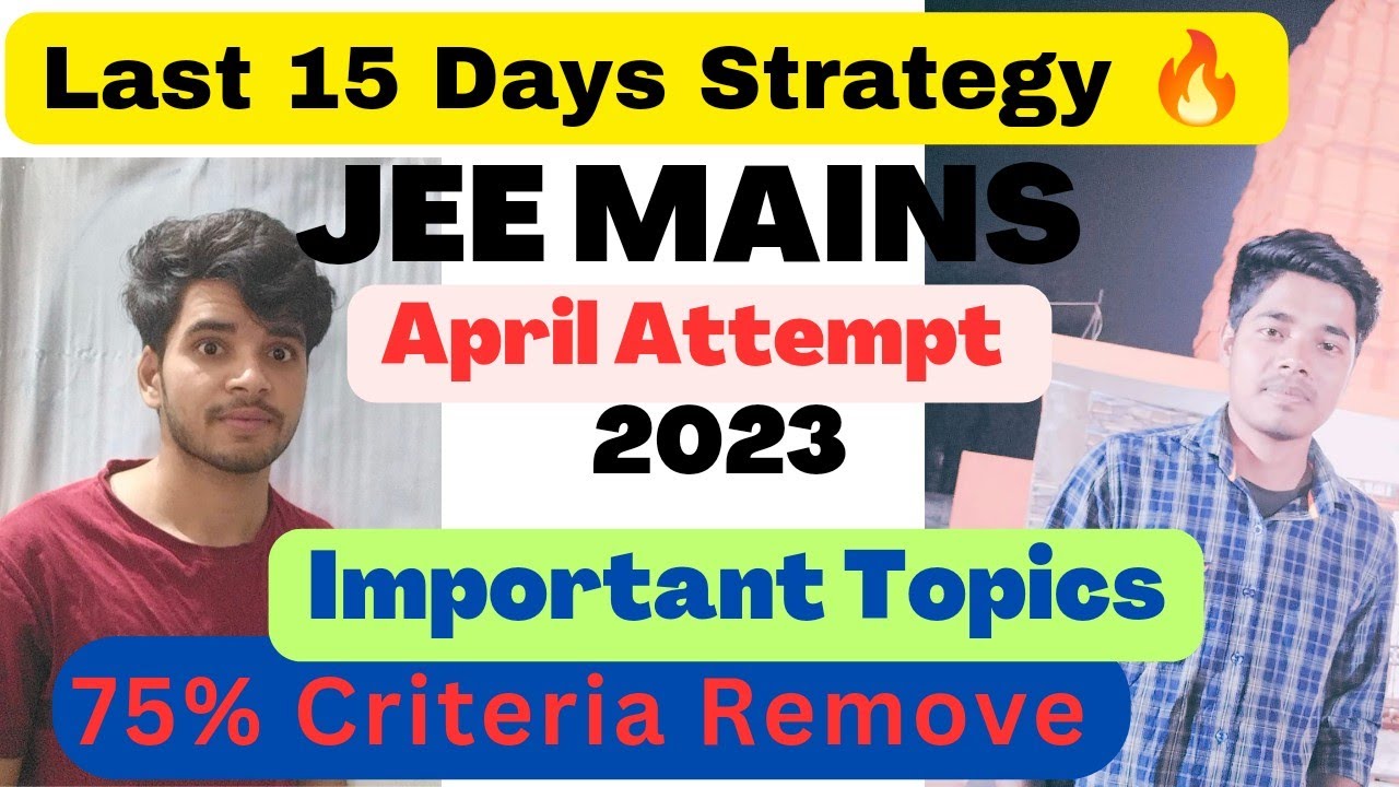 JEE Mains 2023 | Last 15 Days Strategy 🔥 important Topics #jee #jee2023 ...