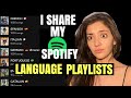 Learn languages with music  my language spotify playlists   i share 10000 songs w you