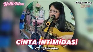 CINTA INTIMIDASI @YelliMoe #originalsong #intimidasi #cinta #bucin