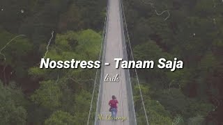 Nosstress - Tanam Saja(lirik/lyrics)