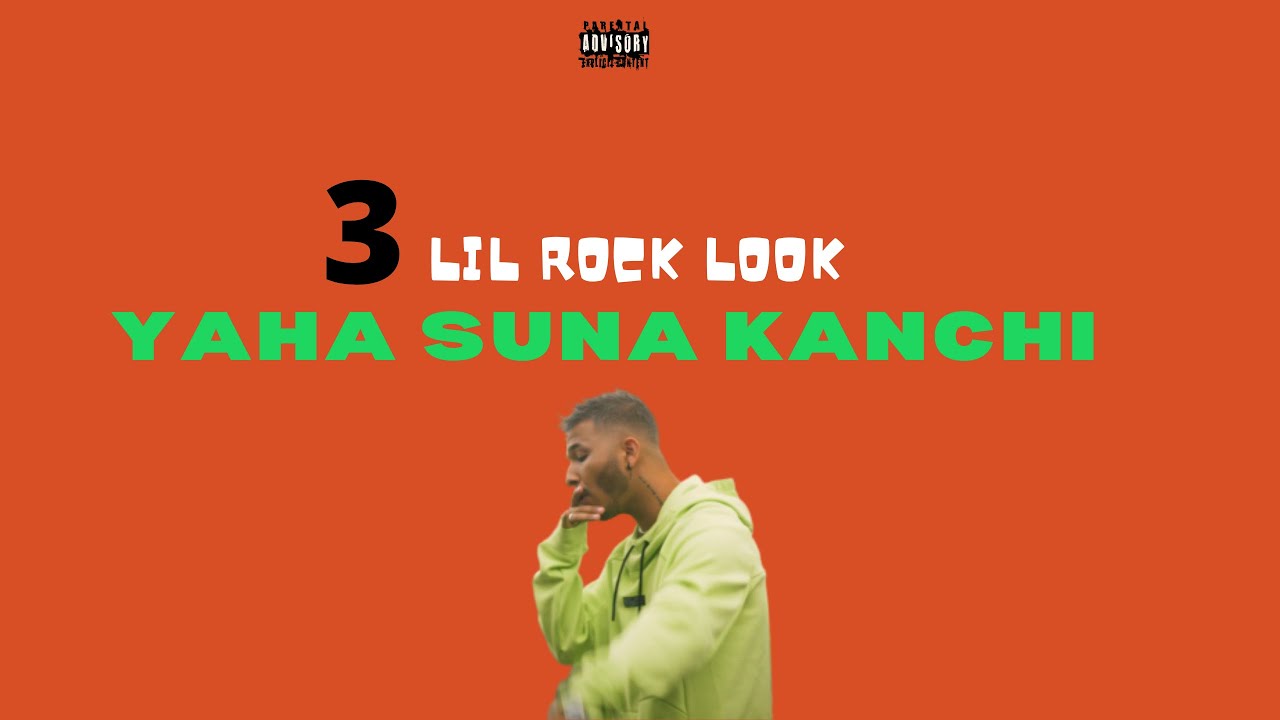Lil Rock Look - Yaha Suna Kanchi (Official Audio w/ Lyrics)
