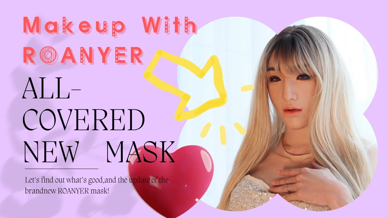 BIG UPDATE!! Make up with brandnew ROANYER MASK!