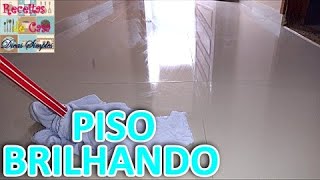 Como deixar seu piso e azulejos com um brilho incrível