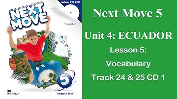 #Audio_Lessons Next Move 5 Unit 4 Ecuador Lesson 5 Vocabulary Track 24 and 25 CD 1