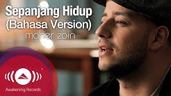 Maher Zain - Sepanjang Hidup (Bahasa Version) - For The Rest Of My Life | Official Music Video  - Durasi: 4:49. 