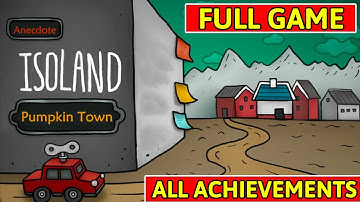 ISOLAND Pumpkin Town Full Game Walkthrough - All Achievements