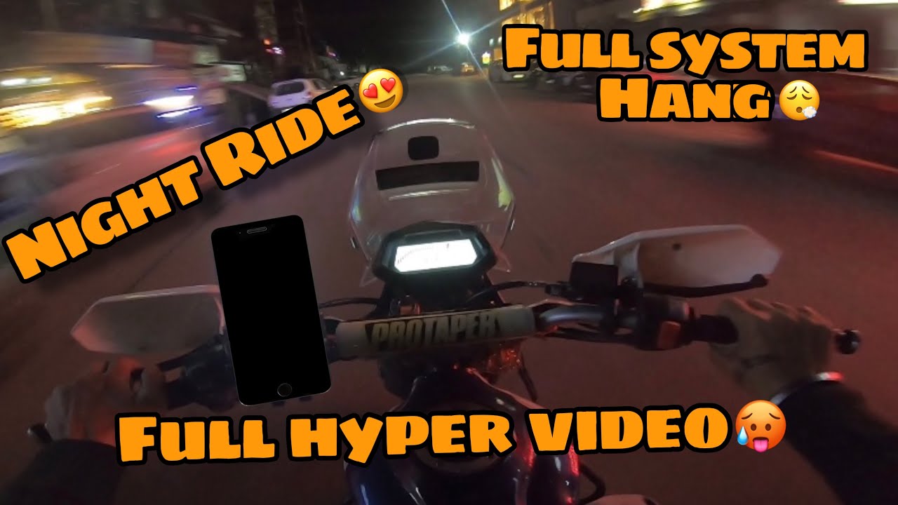 FULL HYPER VIDEO NIGHT VLOG🥵😍 || 100+ SPEED😳 || FULL SYSTEM HANG😰 | # ...