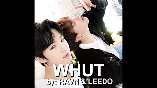 Ravn & Leedo - Whut Han Eng Lyrics