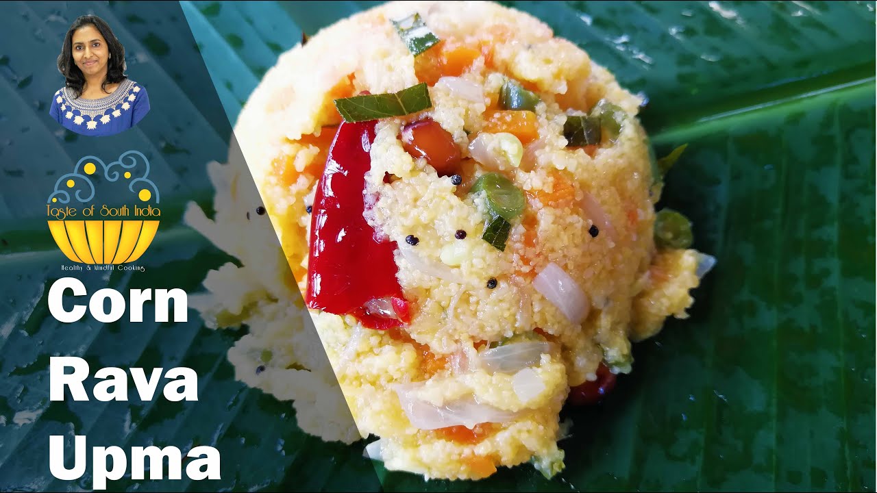 Corn Rava Upma சோள ரவா உப்புமா by Taste of South India Healthy