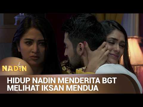 TARA BERHASIL REBUT IKSAN DARI NADIN! | NADIN Eps 13 (4/4)