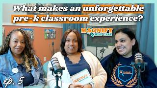 Building the Village: The Impact of a Great Pre-K Teacher | Magnify Child Care Ep. 5