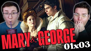 MARY & GEORGE (01x03) *REACTION* "NOT SO MUCH AS LOVE AS BY AWE" FIRST TIME WATCHING!