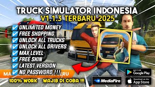 TRUCK SIMULATOR INDONESIA MOD APK VERSI 1.1.3 UNLIMITED MONEY, UNLOCK ALL TRUCKS NO PASSWORD 