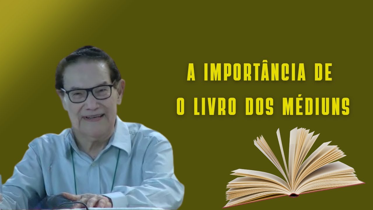 A importância de O livro dos Médiuns - Divaldo Franco