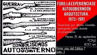 Foro: La experiencia de autogobierno en arquitectura .  Parte 2.